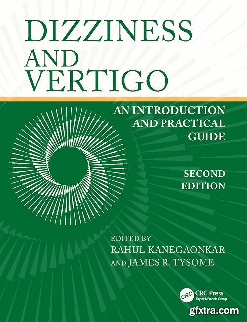Dizziness and Vertigo: An Introduction and Practical Guide, 2nd Edition