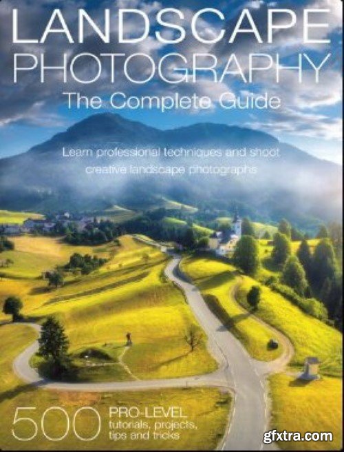 Landscape Photography The Complete Guide