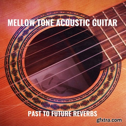 PastToFutureReverbs Mellow Tone Acoustic Guitar For KONTAKT