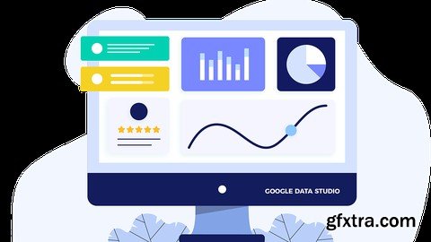 Data Visualization Masterclass: Google Data Studio Essential