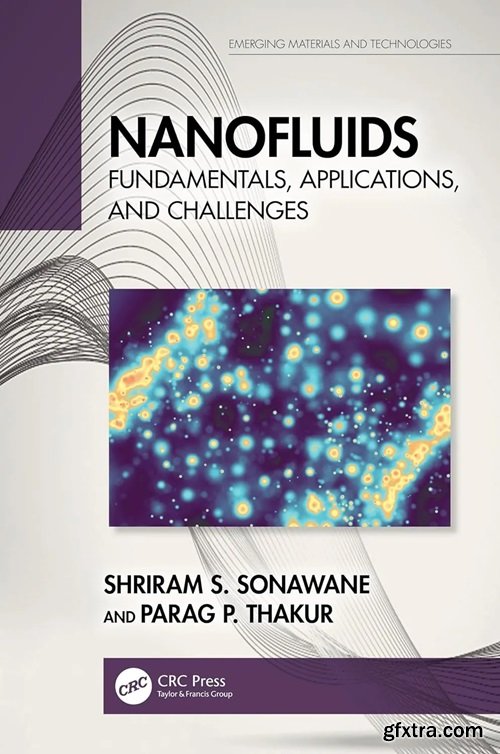 Nanofluids: Fundamentals, Applications, and Challenges