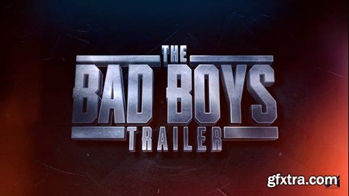 Videohive BAD BOYS Trailer 52212778