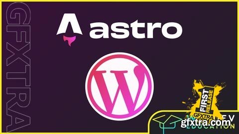 Udemy - Astro JS v4 & WordPress (Astro.js, TailwindCSS & WordPress)