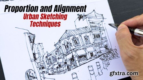 Proportion and Alignment Urban Sketching Techniques