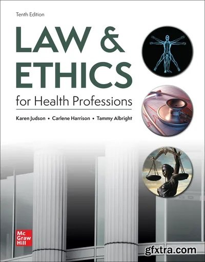 Law & Ethics for Health Professions, 10th Edition