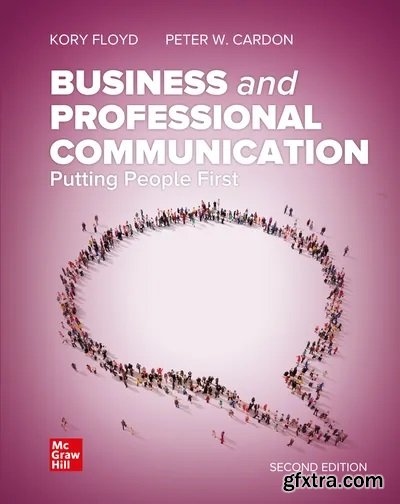 Business and Professional Communication: Putting People First, 2nd Edition