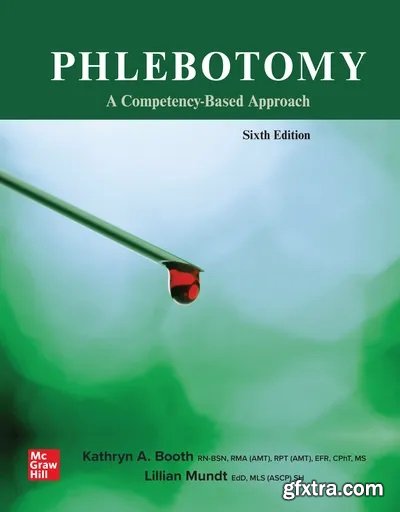 Phlebotomy: A Competency Based Approach, 6th Edition
