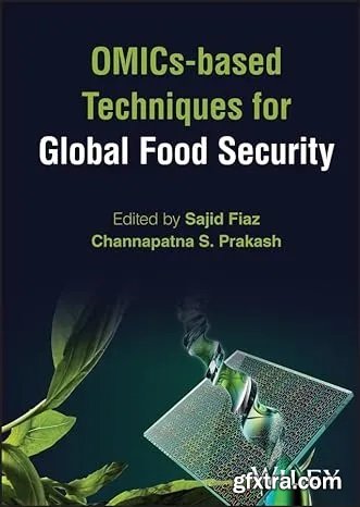OMICs-based Techniques for Global Food Security