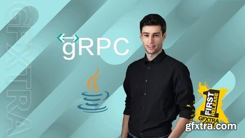Udemy - gRPC [Java] Master Class: Build Modern API & Micro services