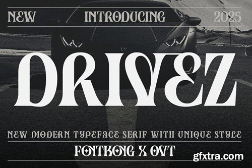 Drivez-New Modern Serif Typeface with Unique Style 6FXS2U5