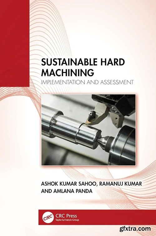 Sustainable Hard Machining: Implementation and Assessment