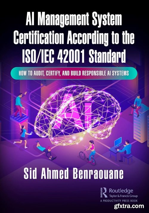 AI Management System Certification According to the ISO/IEC 42001 Standard: How to Audit, Certify, and Build Responsible AI