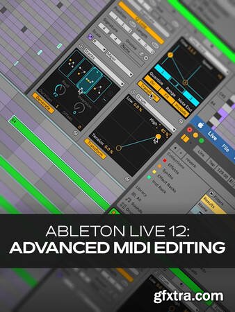 Groove3 Ableton Live 12 Advanced MIDI Editing Groove3 Ableton Live 12 Advanced MIDI Editing