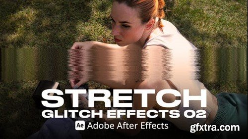 Videohive Stretch Glitch Effect 02 Ae 54028542 Videohive Stretch Glitch Effect 02 Ae 54028542