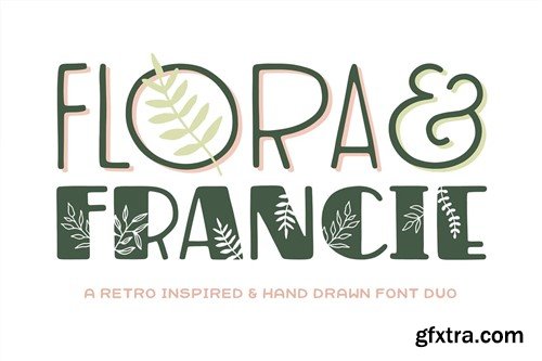 Flora & Francie Font Duo LA3PR3Z Flora & Francie Font Duo LA3PR3Z