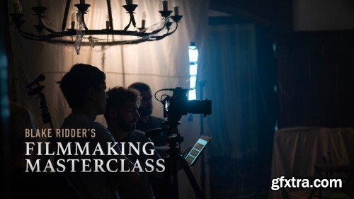 Blake Ridder &ndash; Filmmaking Masterclass