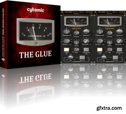 Cytomic The Glue v1.7.10 Cytomic The Glue v1.7.10