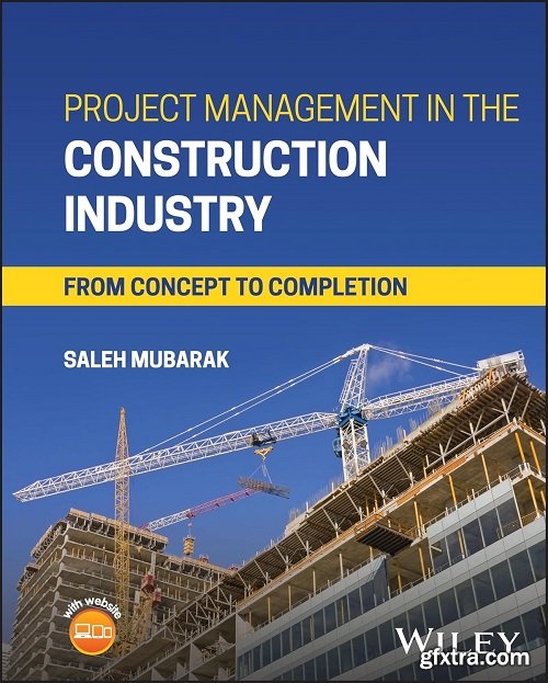 Project Management in the Construction Industry: From Concept to Completion
