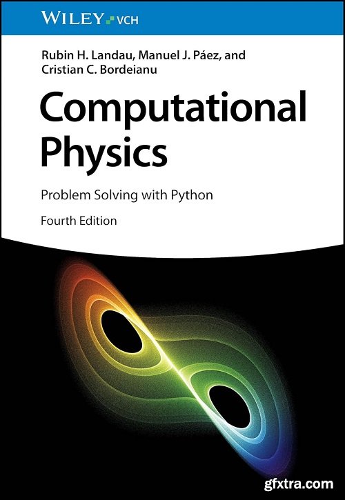 Computational Physics: Problem Solving with Python, 4th Edition