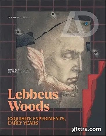 Lebbeus Woods: Exquisite Experiments, Early Years