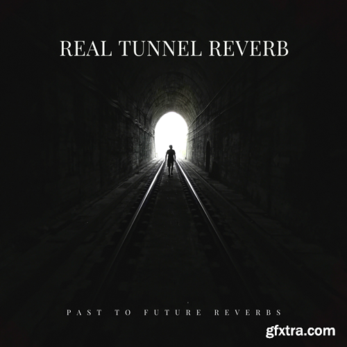 PastToFutureReverbs Real Tunnel Reverb!