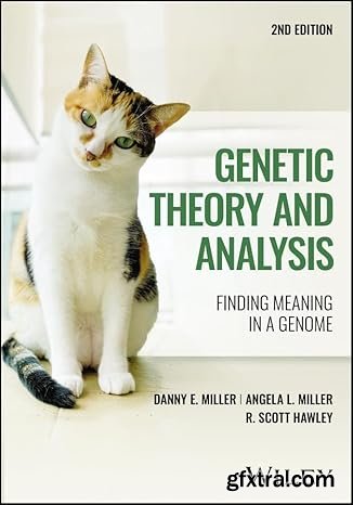 Genetic Theory and Analysis: Finding Meaning in a Genome, 2nd Edition