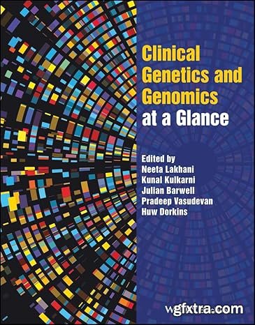 Clinical Genetics and Genomics at a Glance