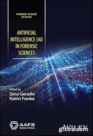 Artificial Intelligence (AI) in Forensic Sciences