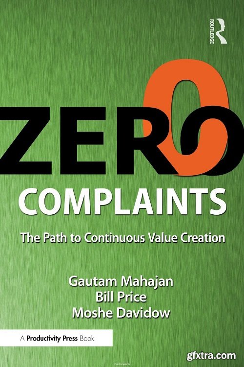 Zero Complaints: The Path to Continuous Value Creation