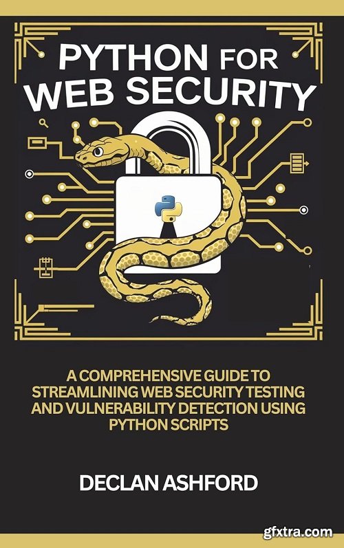 Python For Web Security: A Comprehensive Guide