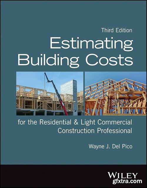 Estimating Building Costs for the Residential and Light Commercial Construction Professional, 3rd Edition