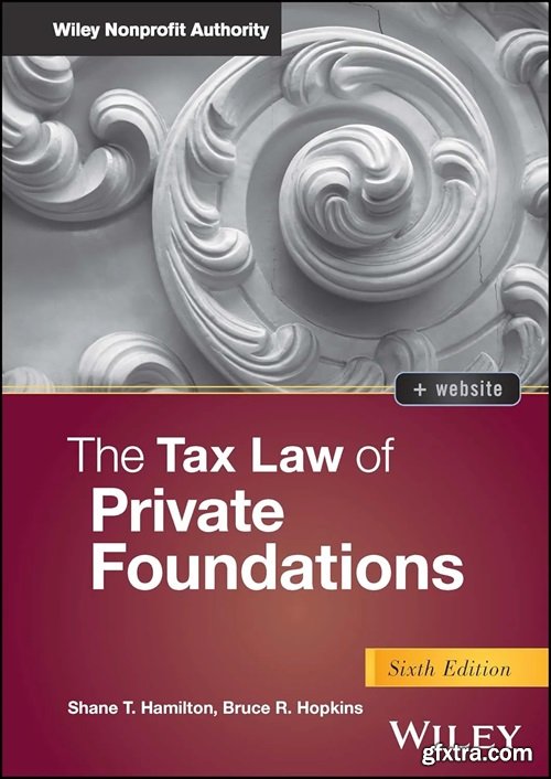The Tax Law of Private Foundations, 6th Edition