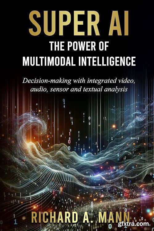 Super AI: The Power of Multimodal Intelligence