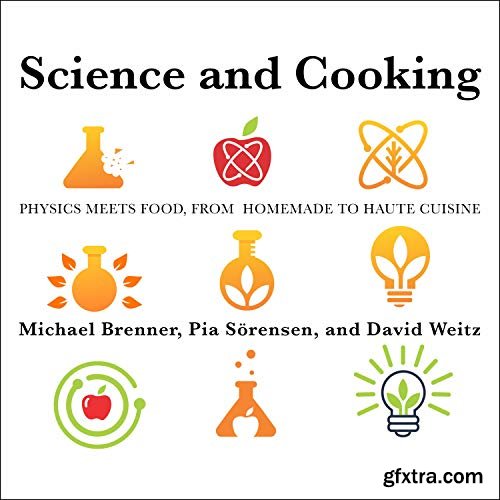 Science and Cooking: Physics Meets Food, from Homemade to Haute Cuisine [Audiobook]