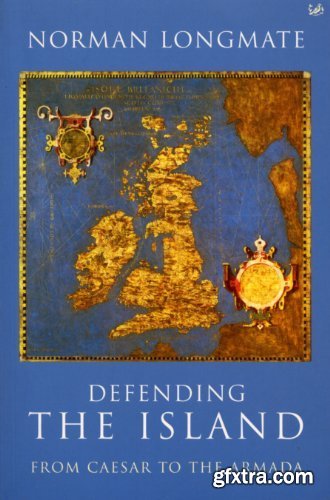 Defending The Island: From Caesar to the Armada
