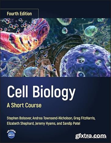 Cell Biology: A Short Course, 4th Edition