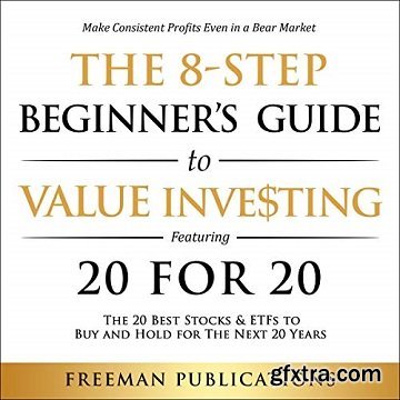The 8-Step Beginner’s Guide to Value Investing: Featuring 20 for 20 - The 20 Best Stocks & ETFs to Buy and Hold [Audiobook]