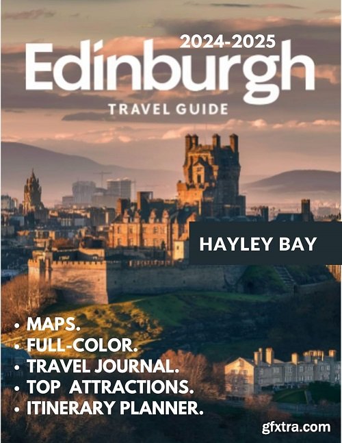 Edinburgh Travel Guide 2024-2025