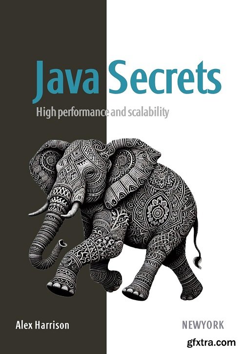 Java Secrets: High performance and scalability