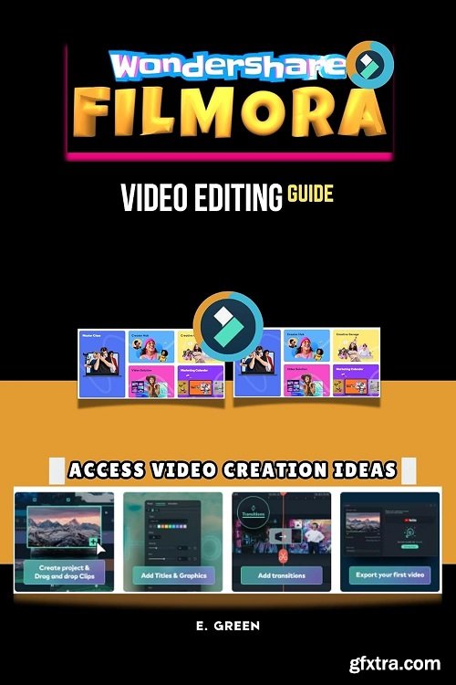 Wondershare Filmora Video Editing Guide: Access Video Creation Ideas