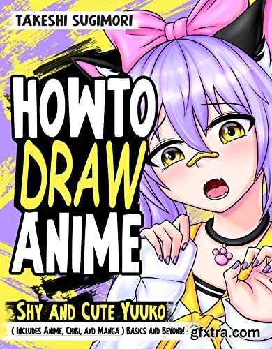 How To Draw Anime Shy and cute Yuuko ( Includes Anime, Chibi, and Manga ) Basics and Beyond!