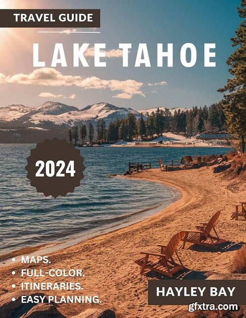 Lake Tahoe Travel Guide 2024