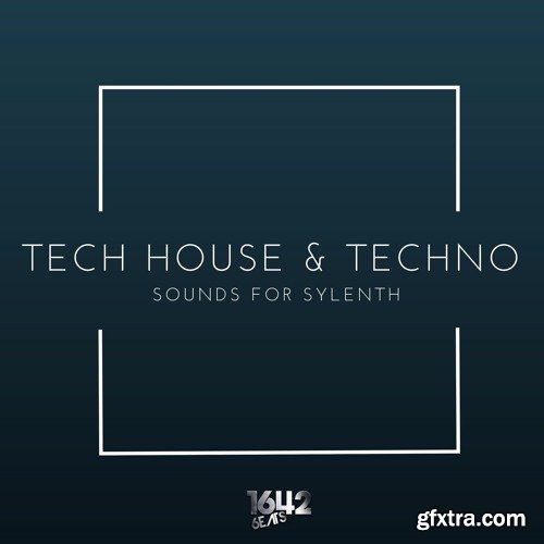 1642 Beats Tech-House and Techno Sounds for Sylenth