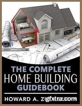 The Complete Home Building Guidebook