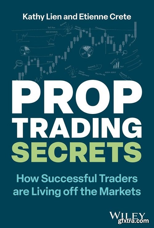 Prop Trading Secrets: How Successful Traders are Living off the Markets