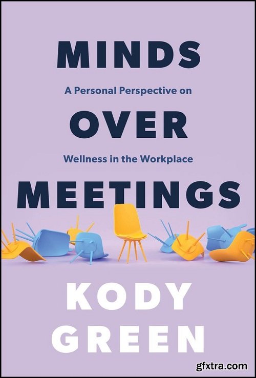 Minds Over Meetings: A Personal Perspective on Wellness in the Workplace