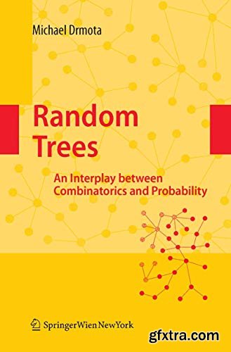 Random Trees: An Interplay between Combinatorics and Probability