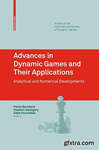Advances in Dynamic Games and Their Applications: Analytical and Numerical Developments