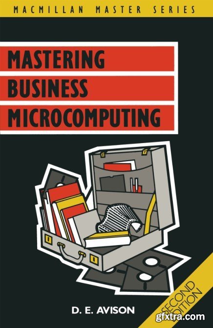 Mastering Business Microcomputing, Second Edition
