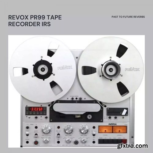 PastToFutureReverbs ReVox PR99 Tape Recorder IRs!
